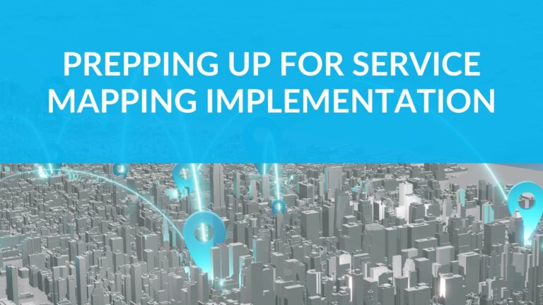 Prepping up for service mapping implementation