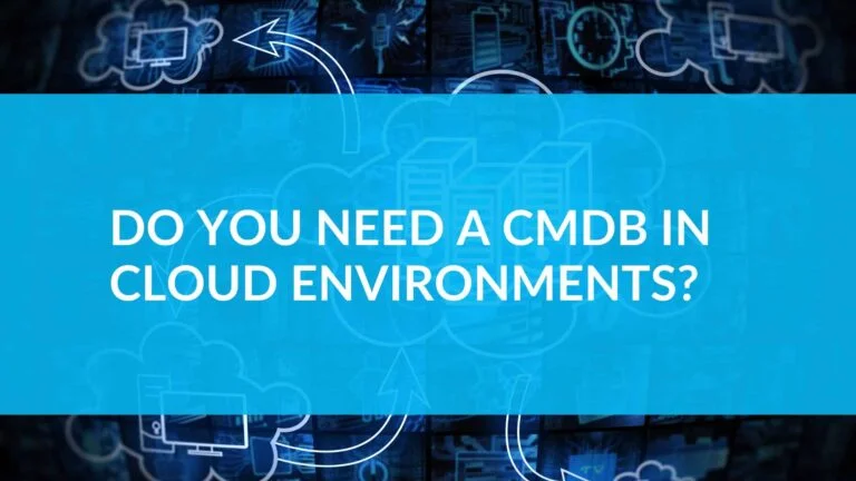 Do you need a CMDB in cloud environments?