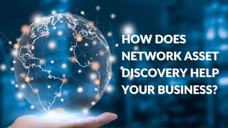 How does network asset discovery benefit your business?