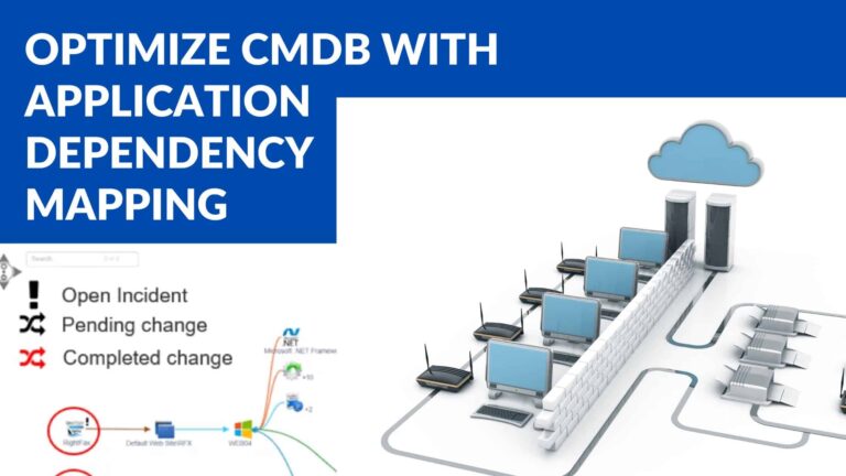 Optimize your CMDB with application dependency mapping