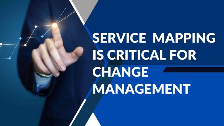 Service mapping is critical for change management plan