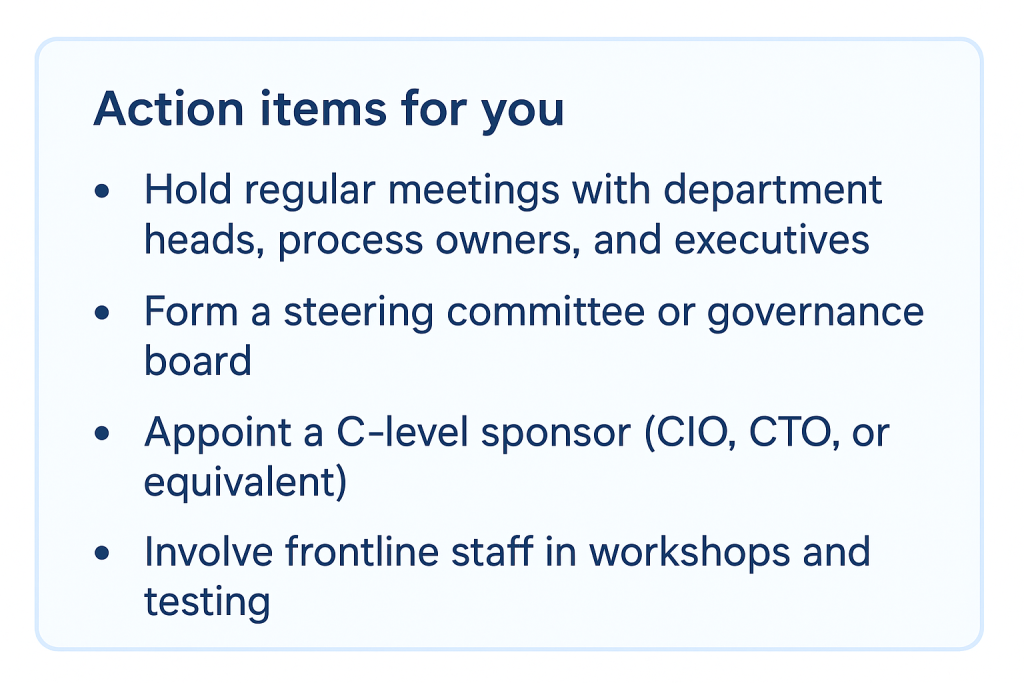 Engage key stakeholders and secure buy-in throughout the process