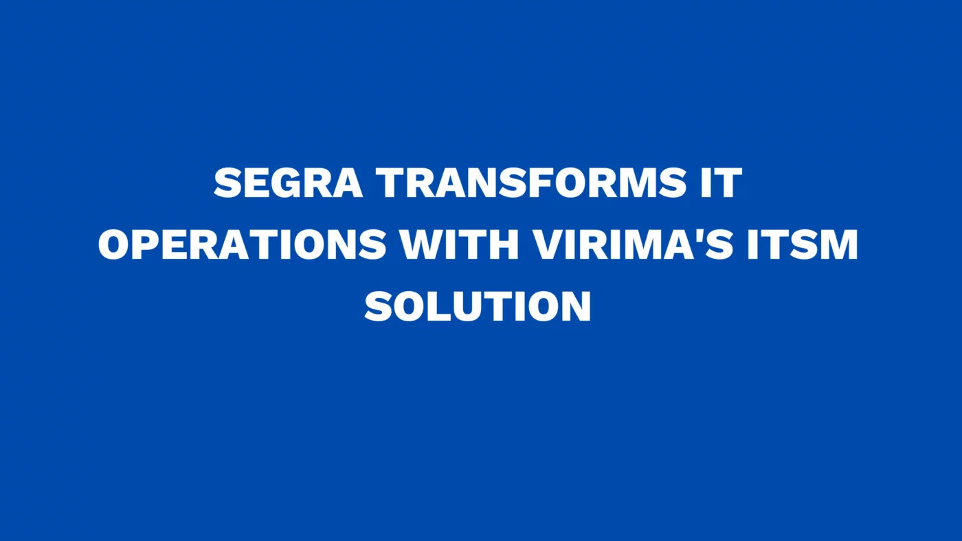 Segra Transforms IT Operations with Virima's ITSM Solution