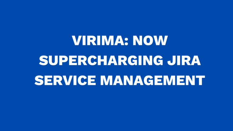 Virima: Now Supercharging Jira Service Management