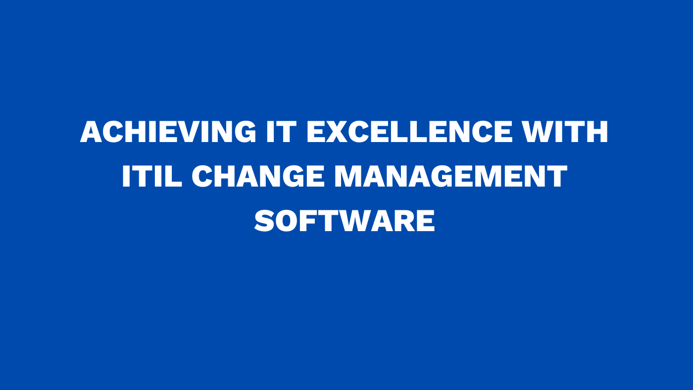 ITIL change management software