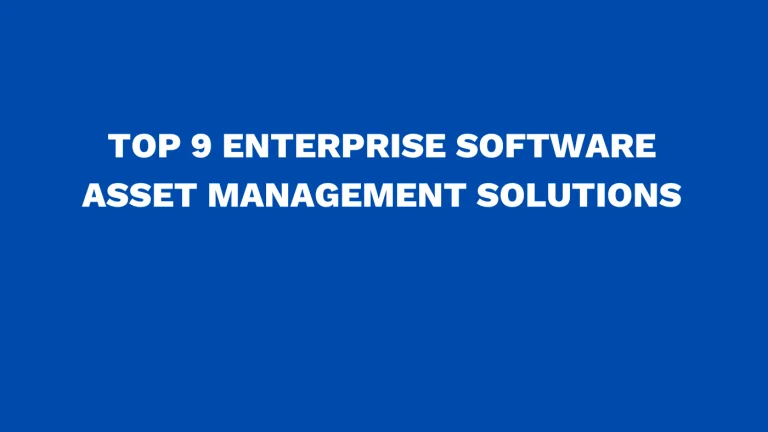 Top 10 enterprise software asset management solutions