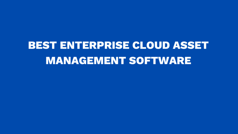 Best enterprise cloud asset management software