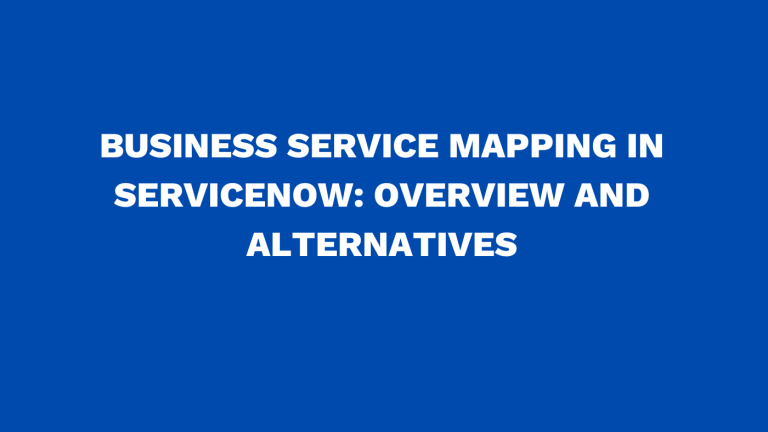 Business service mapping in ServiceNow