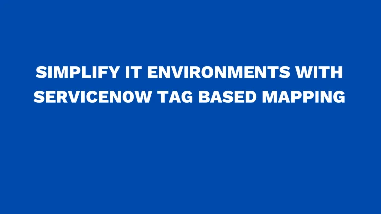 ServiceNow tag based mapping