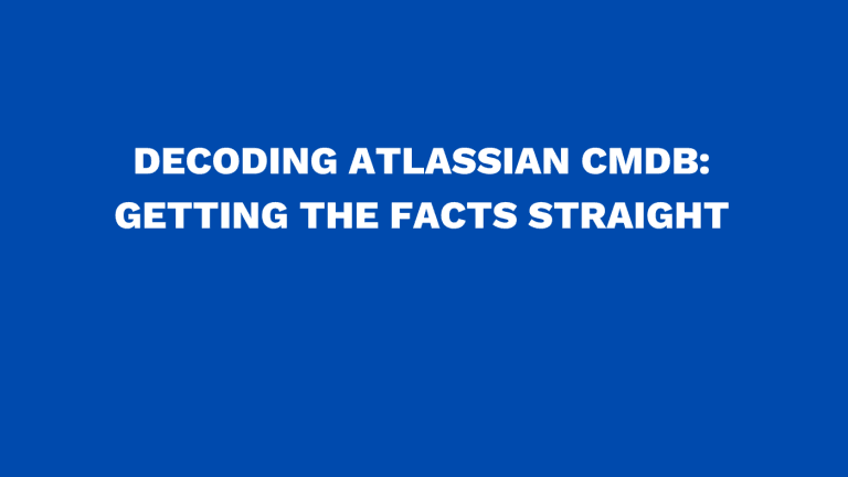 Decoding Atlassian CMDB Getting the facts straight