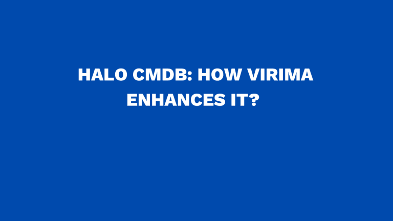 Halo CMDB How Virima enhances it