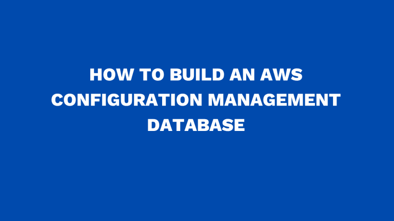 How to build an AWS configuration management database