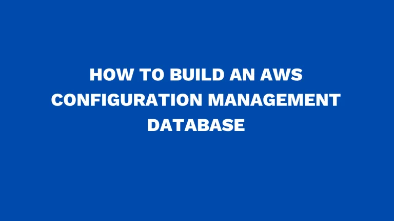 How to build an AWS configuration management database