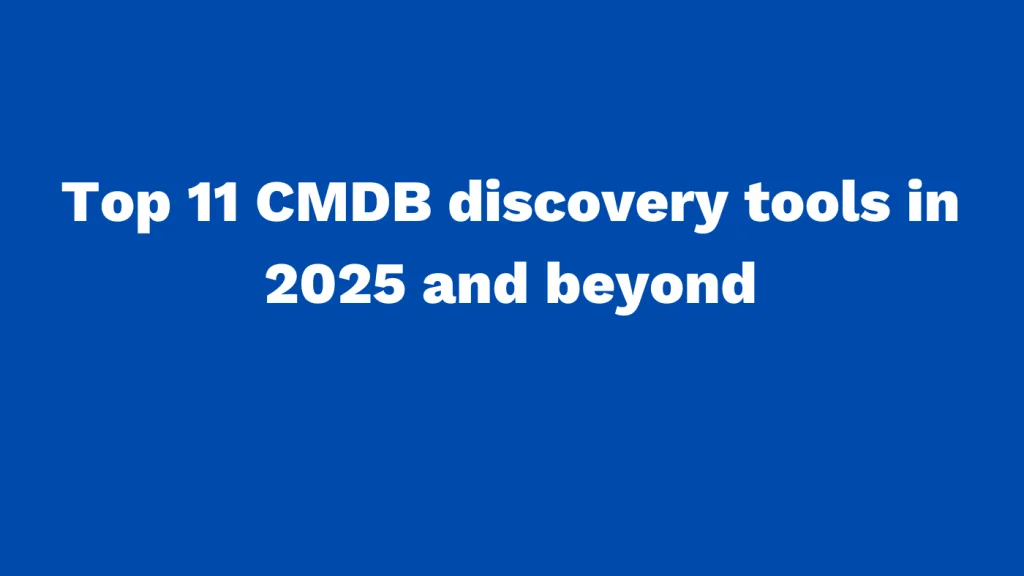 Top CMDB discovery tools