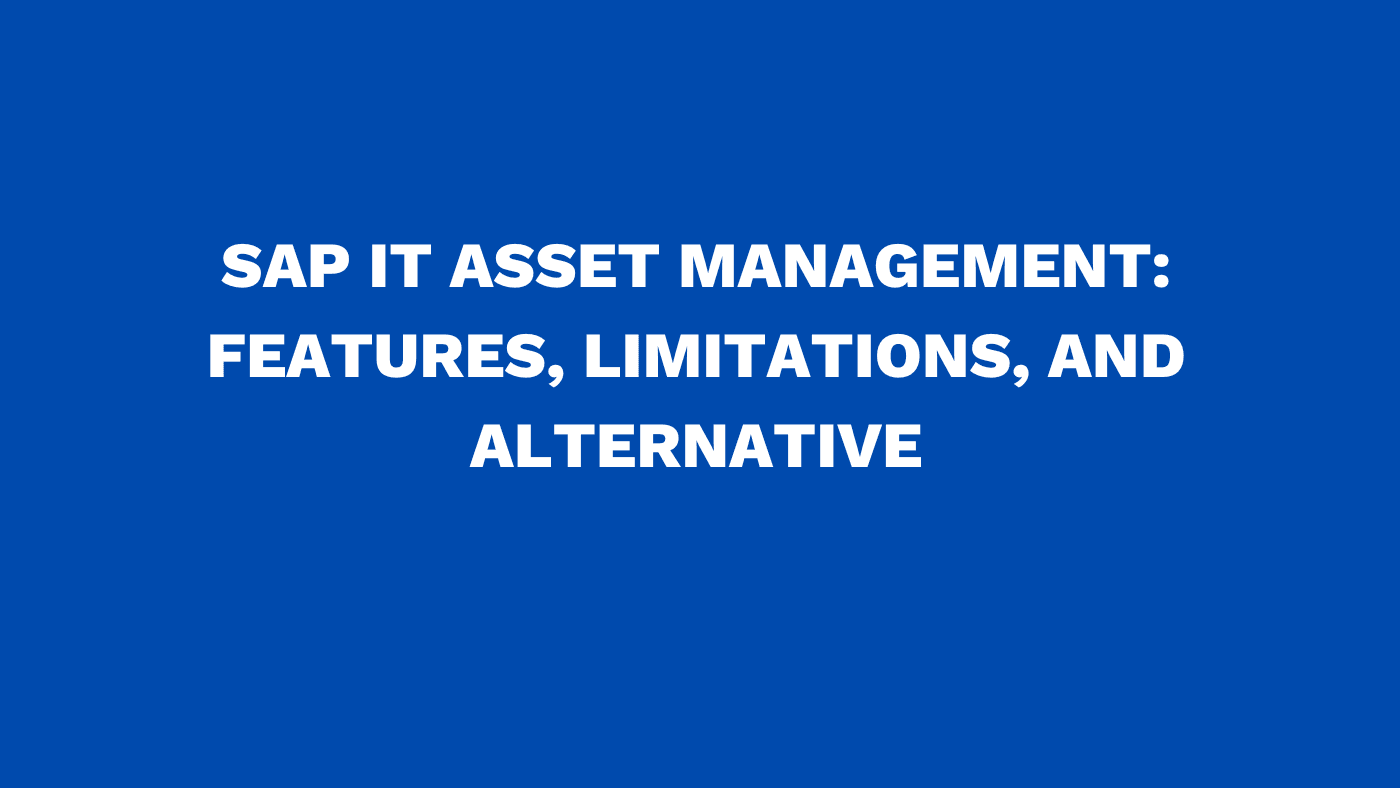 SAP IT asset management Features, limitations, and alternative