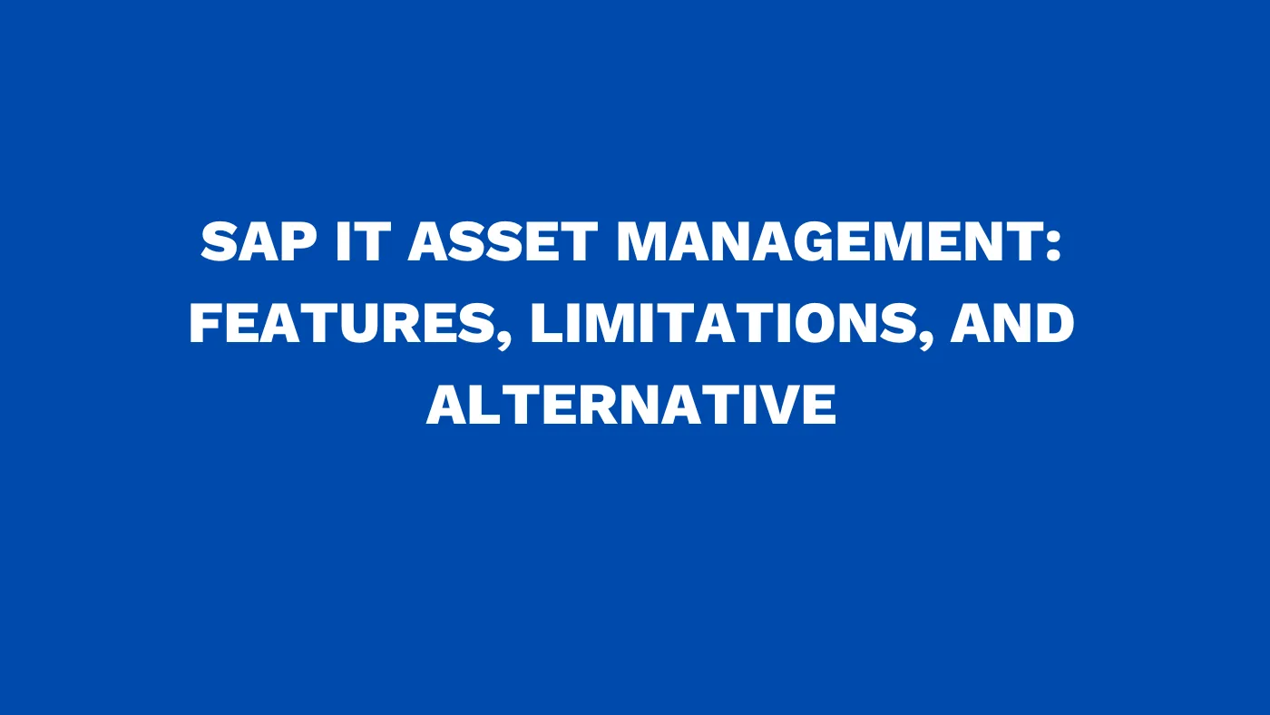 SAP IT asset management Features, limitations, and alternative