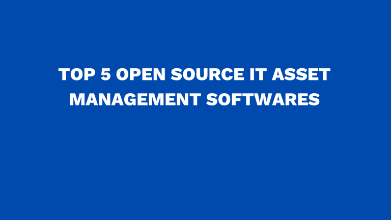 Top 5 open source IT asset management softwares