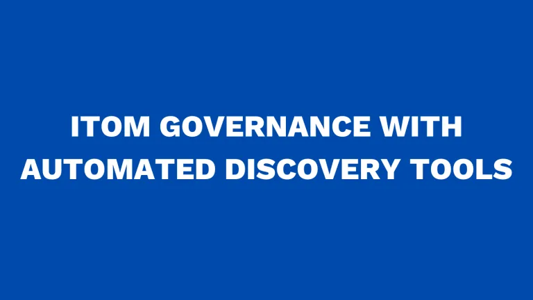 ITOM Governance with Automated Discovery Tools