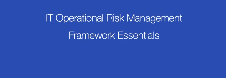IT operational risk management framework essentials