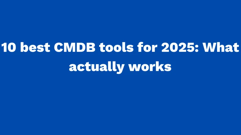 10 best CMDB tools for 2025 What actually works