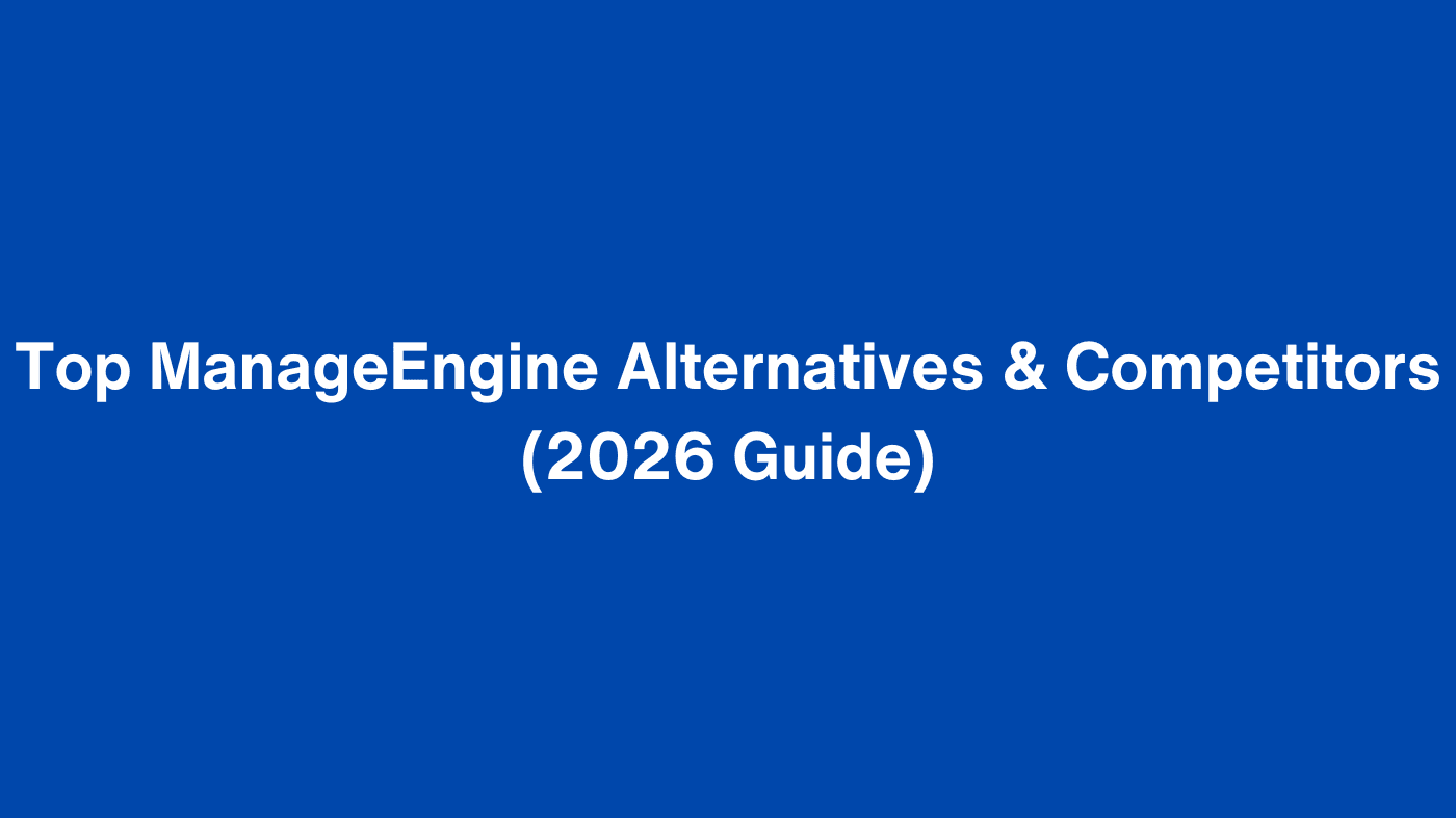ManageEngine Alternatives