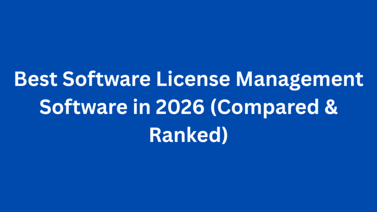 Best Software License Management Software in 2026 (Compared & Ranked)