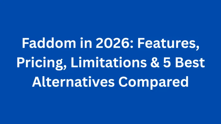 Faddom in 2026: Features, Pricing, Limitations & 5 Best Alternatives Compared