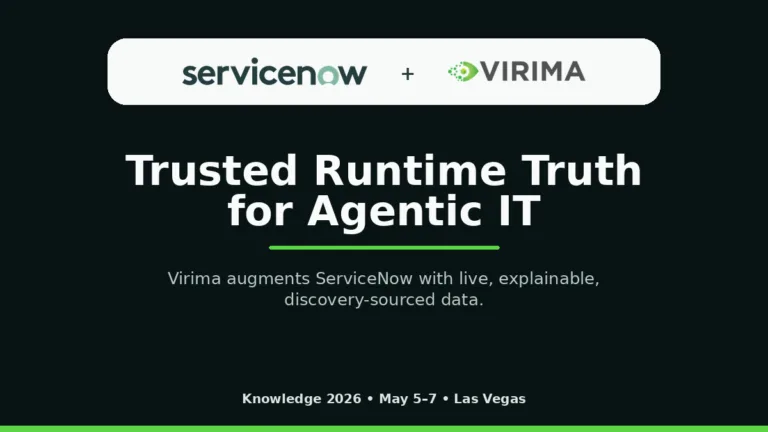 How Virima Augments the ServiceNow Context Engine with Trusted Runtime Truth