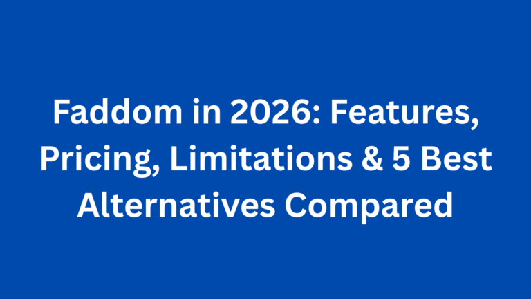 Faddom in 2026: Features, Pricing, Limitations & 5 Best Alternatives Compared