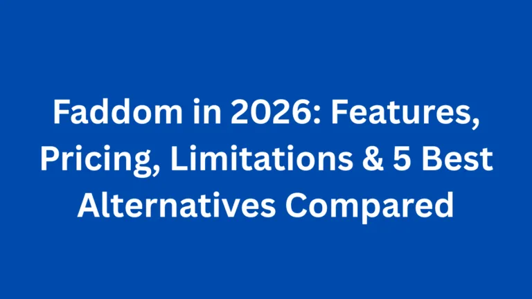 Faddom in 2026: Features, Pricing, Limitations & 5 Best Alternatives Compared