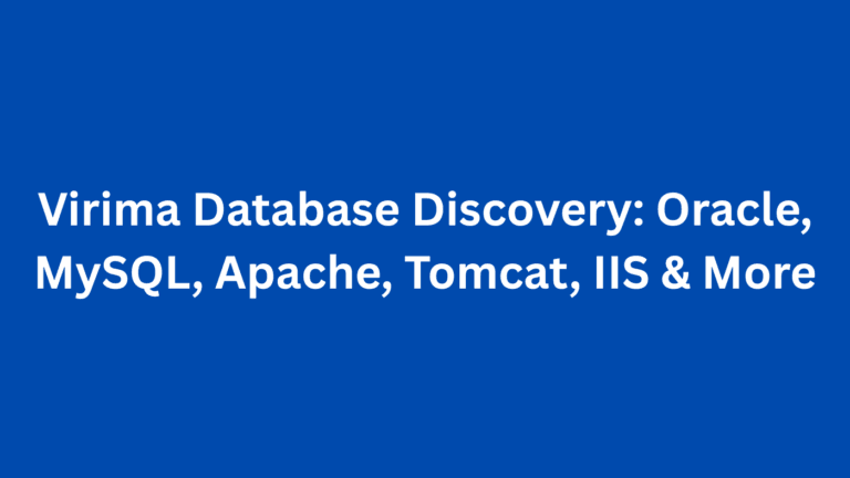 Virima Database Discovery: Oracle, MySQL, Apache, Tomcat, IIS & More