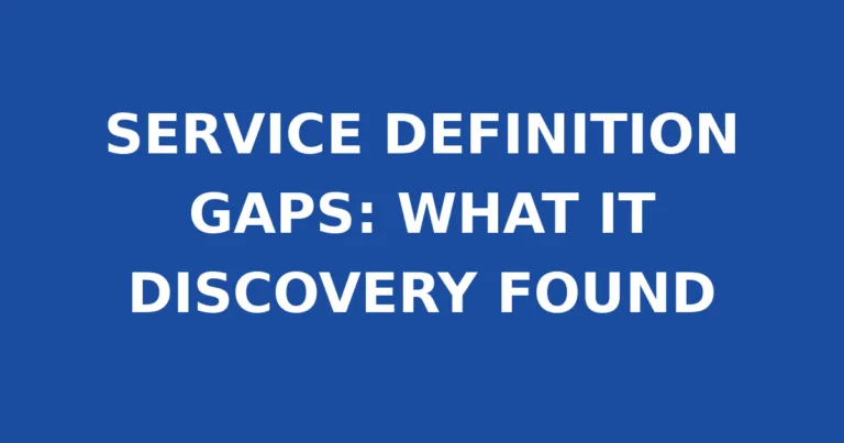 SERVICE DEFINITION GAPS: WHAT IT DISCOVERY FOUND