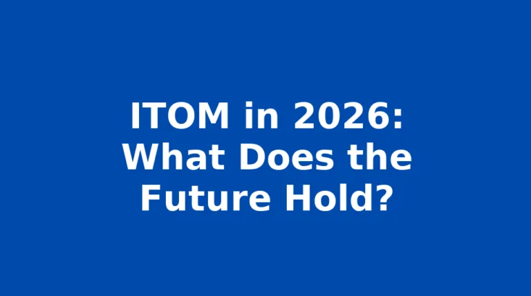 ITOM in 2026: What Does the Future Hold?