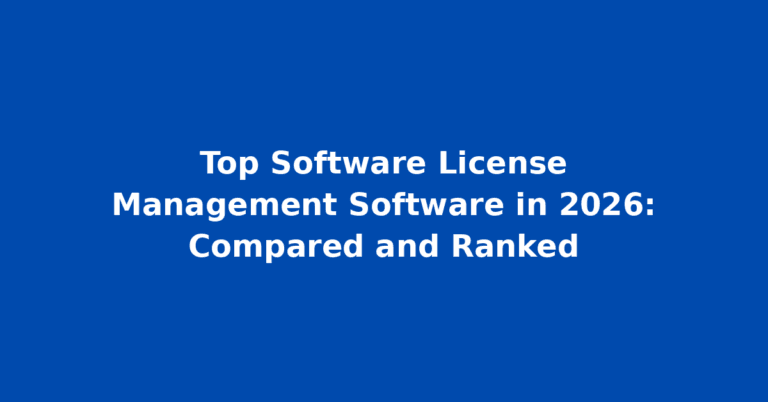 Top Software License Management Software in 2026: Compared and Ranked