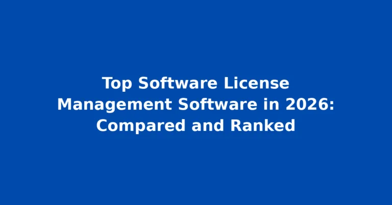 Top Software License Management Software in 2026: Compared and Ranked
