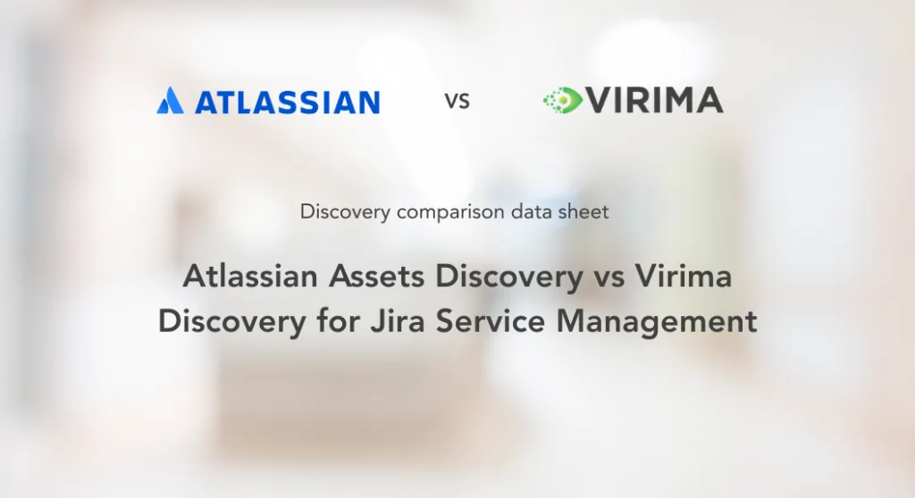 Cover image of Atlassian Assets Discovery vs Virima Discovery for Jira Service Management