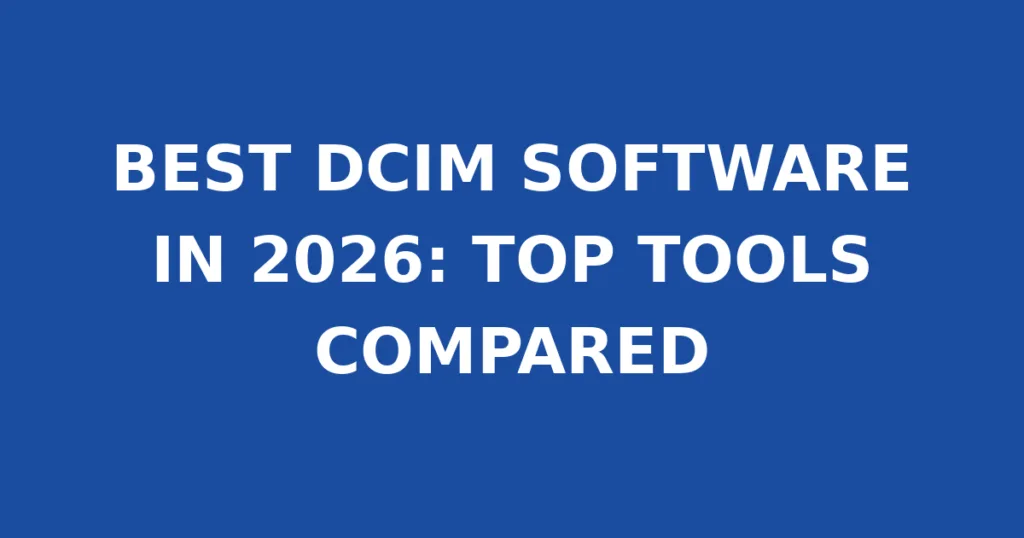 BEST DCIM SOFTWARE IN 2026: TOP TOOLS COMPARED