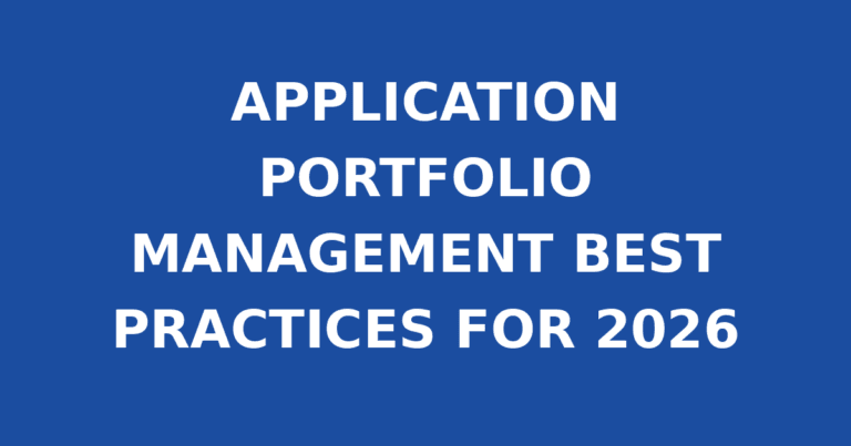 APPLICATION PORTFOLIO MANAGEMENT BEST PRACTICES FOR 2026