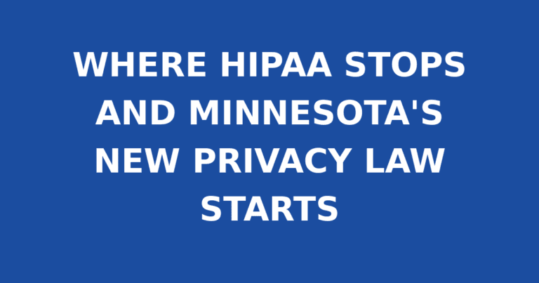 WHERE HIPAA STOPS AND MINNESOTA'S NEW PRIVACY LAW STARTS
