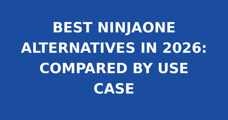 BEST NINJAONE ALTERNATIVES IN 2026: COMPARED BY USE CASE