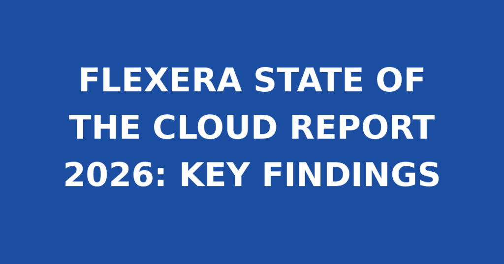 FLEXERA STATE OF THE CLOUD REPORT 2026: KEY FINDINGS